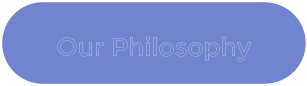Our Philosophy